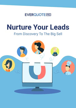 Nurture Your Leads: From Discovery To The Big Sell - EverQuote