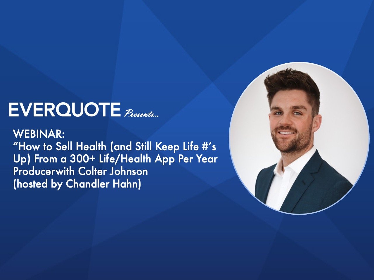 How to Sell Health (and Still Keep Life #’s Up) From a 300+ Life/Health App Per Year Producer with Colter Johnson