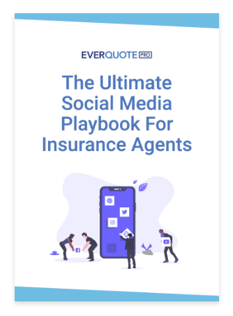 The Ultimate Social Media Playbook For Insurance Agents - EverQuote