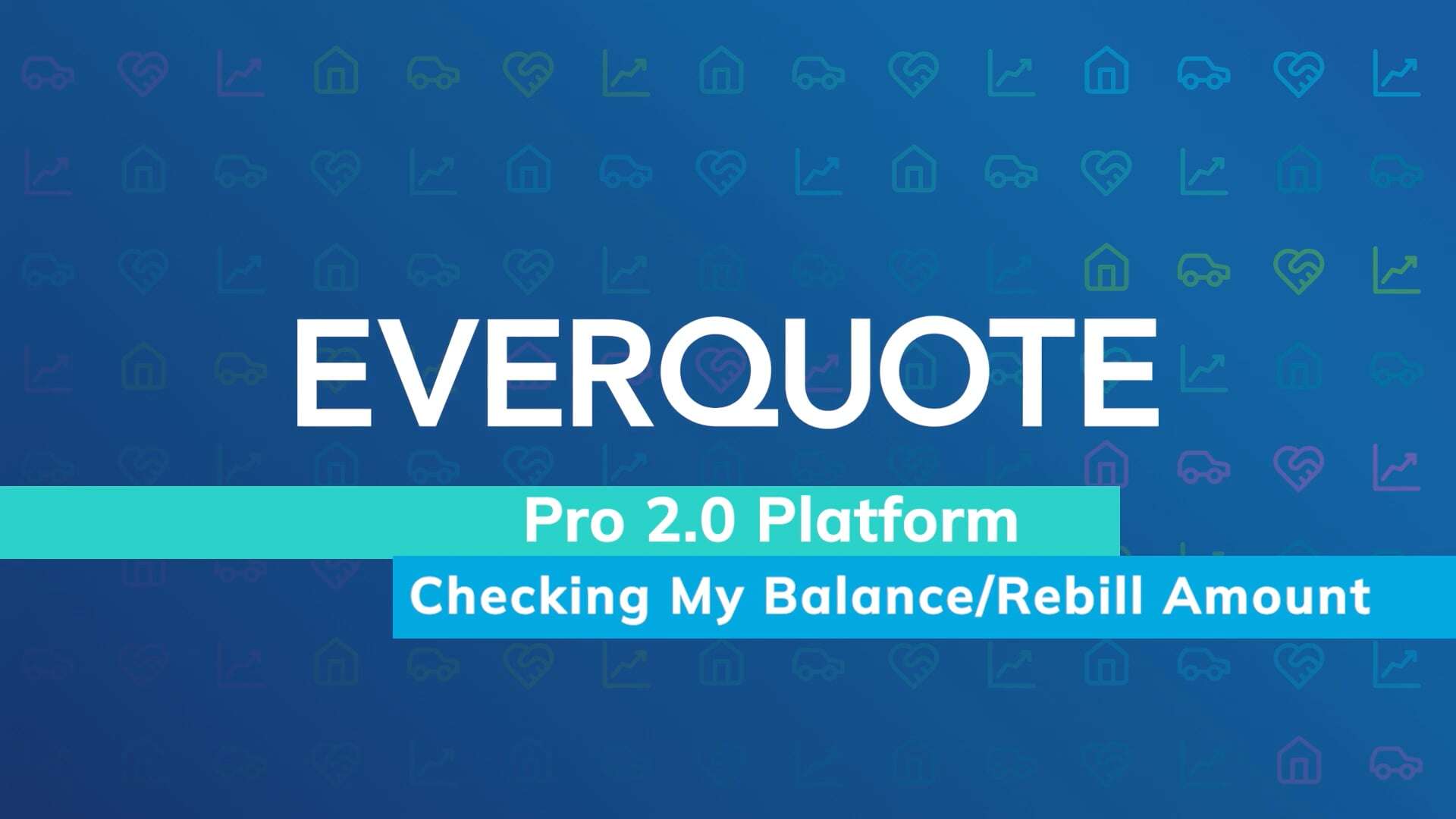 EverQuote Pro 2.0 Platform - Check Your Balance & Rebill Amount