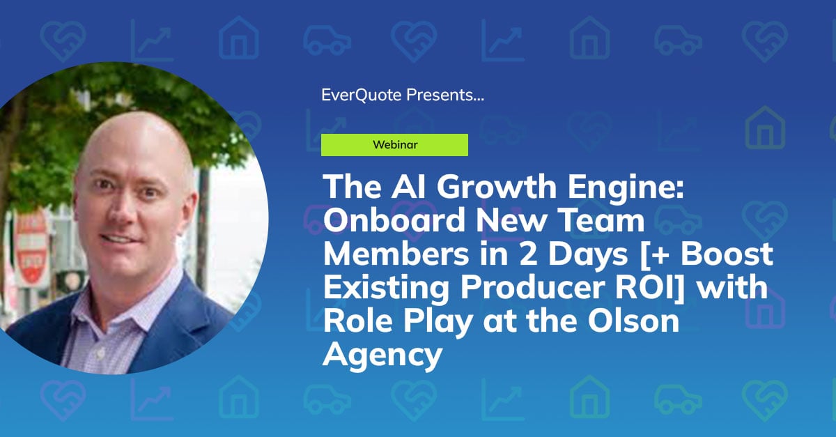 The AI Growth Engine: Onboard New Team Members in 2 Days (and Boost Existing Producers ROI) with Role Play at the Olson Agency (hosted by Chandler Hahn)