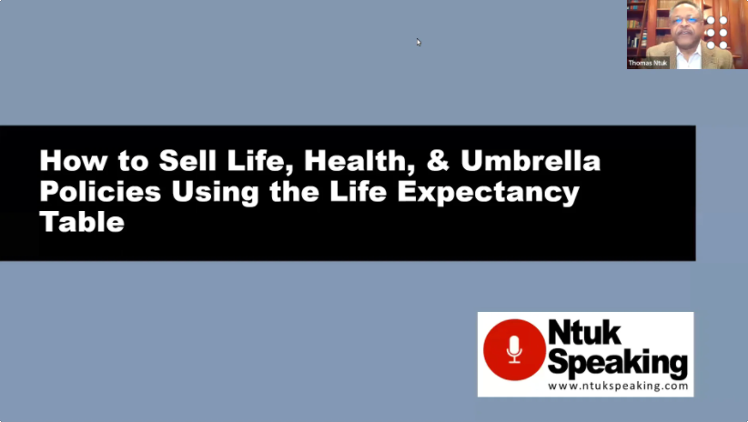 How to Sell Life, Health, & Umbrella Policies Using the Life Expectancy Table with Thomas Ntuk