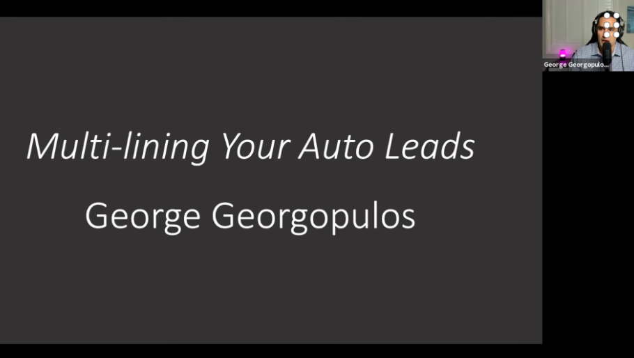 Learn the Word Track for Multi-Lining Auto Leads That Can Help You Boost Your Sales TODAY with George Georgopulos