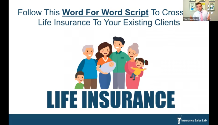 Follow this Word For Word Script To Cross-Sell Life Insurance To Existing Clients with Vlad Cherchenko